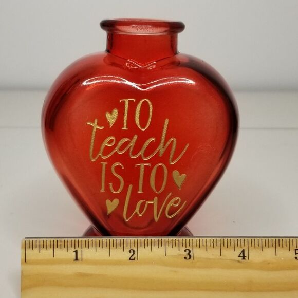 Heart‎ Shaped Red Glass Bud Vase To Teach Is To Love Teacher Valentine 5" - Picture 6 of 10